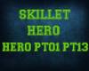 SKILLET HERO DUB