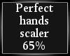 {LA} Perfect hand scaler