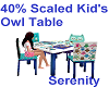 40% Kid Owl Table