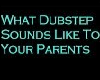 what dubstep sounds like