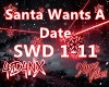 A| Santa Want A Date RMX