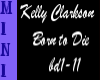 Kelly C. Born To Die