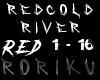 Rori| Red Cold River -BB