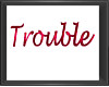Trouble Sign Pink