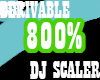 DJ SCALER 800% (M/F)