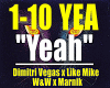Yeah-Dimitri Vegas REMIX