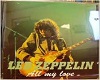 Led Zep - All of My Love