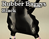 Rubber Baggys Black
