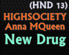 HIGHSOCIETY - New Drug