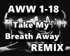 Take My Breath Away
