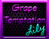Grape Temptation