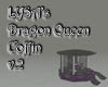 (L)Dragon Queen Coffin P