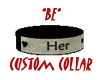 *BE* Her Collar