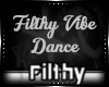 |XO| Filth Vibe