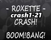 *Crash..* Roxette