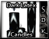 #SDK# Dark Latex Candles