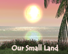 Our Small Land