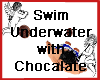 Swim Underwater in Choco