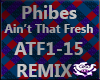 Phibes - Aint That Fresh