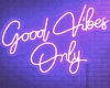 Good Vibes Neon Sign