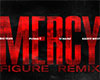 Mercy (Figure Remix)