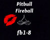 (1) Pitbull Fireball