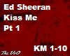 Ed Sheeran Kiss Me