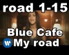 Blue Cafe - My Road