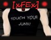 [xFEx] Touch ur Junk Tee