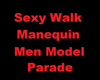 Sexy Walk Men Parade