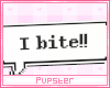i bite! | REQ