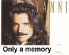 Only a memory - Yanni