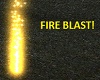 fire blast only