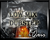 Low Mix Dubstep.!