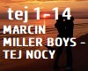 MARCIN MILLER BOYS - TEJ