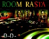 Room Rasta. ~D~D~