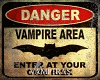 Warning Vampire zone