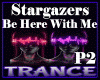 Stargazers - Be Here P2