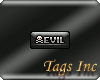 Evil Tag