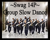 Swag 14P Group SLow Danc