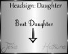 Jos~ Best Daughter Sign