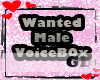 lPl WantedMale VoiceBox