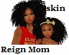 Kids MOM Reign Skin