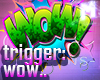 ♚ DJ Wow Trigger
