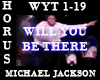 Will You Be There - M.J.
