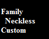 *CG* Family Custom Neck
