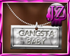 (JZ)Gangsta Baby Bar