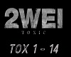 2WEI - Toxic (epic vers)