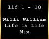 Willi William Life is L.