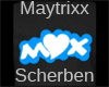 Maytrixx - Scherben